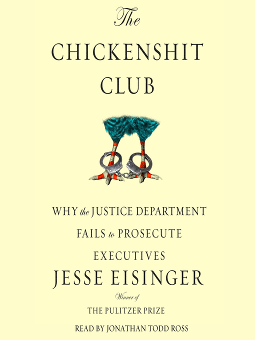 Title details for The Chickenshit Club by Jesse Eisinger - Available